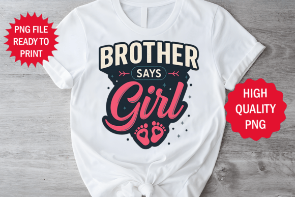 Brother Says Girl Design: Creative PNG for Modern Apparel