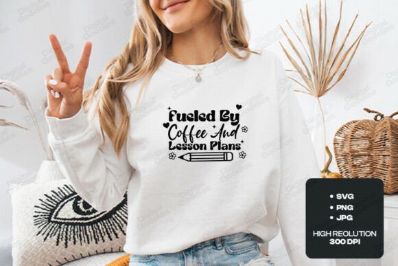 Fueled by Coffee SVG PNG Design: A Creative Asset for Educators