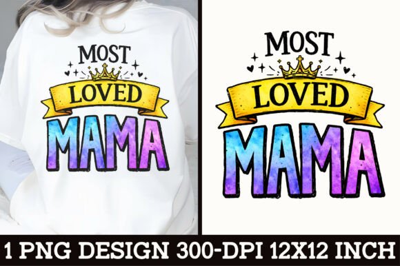 Most Loved Mama Crown T-Shirt Design: A Premium Creative Asset