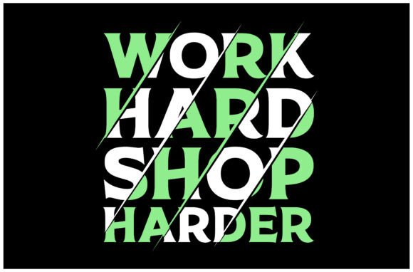Work Hard Shop Harder SVG: A Designer's Motivational Asset